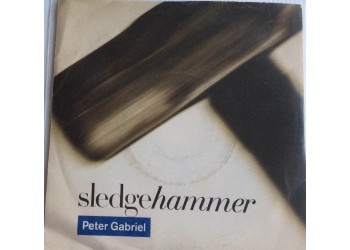 Peter Gabriel ‎– Sledgehammer  - Single 45 Giri   