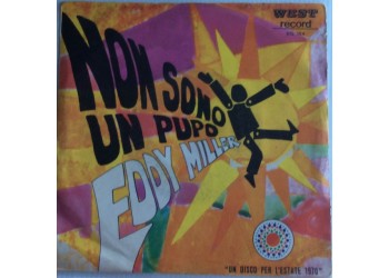 Eddy Miller  ‎– Non Sono Un Pupo - Single 45 Giri  