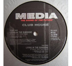 Club House ‎– Living In The Sunshine  -  Vinyl, 12"