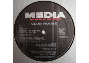 Club House ‎– Living In The Sunshine  -  Vinyl, 12"