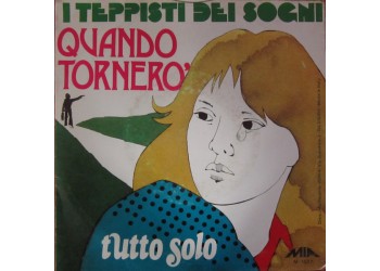 I Teppisti Dei Sogni ‎– Quando Tornerò - 45 RPM