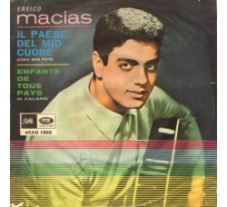 Enrico Macias ‎– Il Paese Del Mio Cuore - 45 RPM