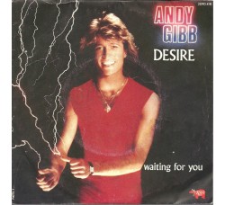Andy Gibb ‎– Desire / Waiting For You - 45 RPM