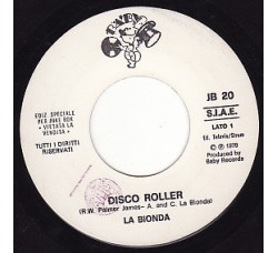 La Bionda / Santarosa ‎– Disco Roller / Torna Ritorna