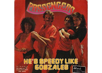 Passengers (2) ‎– He's Speedy Like Gonzales
