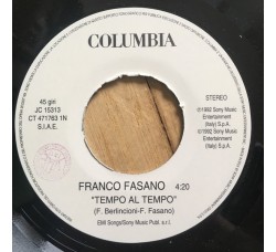 Franco Fasano / Marco Conidi ‎– Tempo Al Tempo / C'E' In Giro Un'Altra Razza