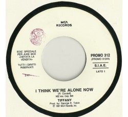 Tiffany / Debbie Gibson ‎– I Think We're Alone Now / Shake Your Love
