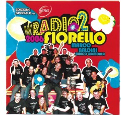 Fiorello, Marco Baldini, Enrico Cremonesi ‎– W Radio 2 CD, Album, Special Edition - Uscita: 2006