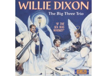 Willie Dixon ‎– The Big Three Trio - CD