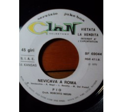 Claudia Mori / Pio - Chi non lavora non fa l'amore / Nevicava a Roma – 45 RPM