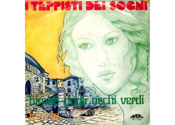 I Teppisti Dei Sogni ‎– Bimba Dagli Occhi Verdi – 45 RPM