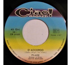 Pilade ‎– D'Accordo... – 45 RPM