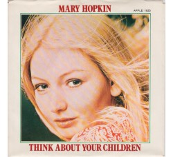 Mary Hopkin ‎– Think About Your Children – 45 RPM