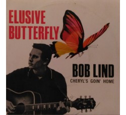 Bob Lind ‎– Elusive Butterfly -  Vinyl, 7", 45 RPM, Reissue - Stampa Uscita:1999