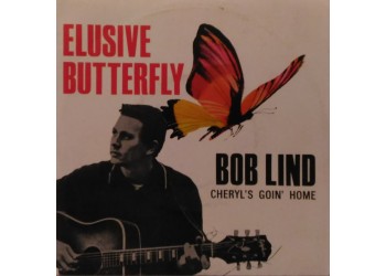 Bob Lind ‎– Elusive Butterfly -  Vinyl, 7", 45 RPM, Reissue - Stampa Uscita:1999