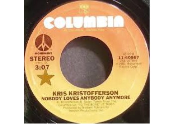 Kris Kristofferson ‎– Nobody Loves Anybody Anymore / Maybe You Heard – 45 RPM