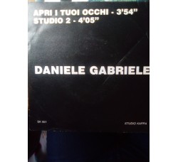 Daniele Gabriele / Apri i tuoi occhi - Studio 2 – 45 RPM