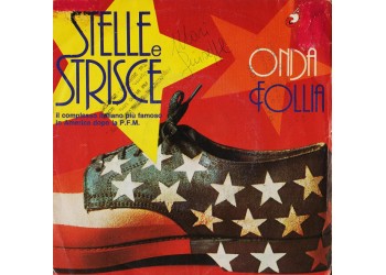 Stelle E Strisce ‎– Onda / Follia - 45 RPM 