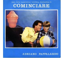 Adriano Pappalardo ‎– Cominciare - 45 RPM