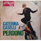 Caterina Caselli ‎– L'Uomo D'Oro - 45 RPM