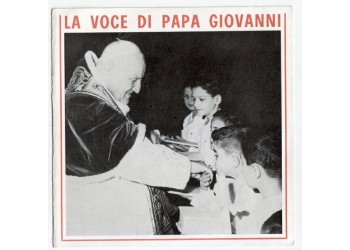 Pope John XXIII ‎– La Voce Di Papa Giovanni - 45 RPM 
