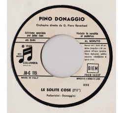 Pino Donaggio / Giusy Romeo ‎– Le Solite Cose / No Amore - 45 RPM (Juke box)