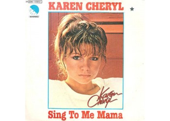 Karen Cheryl ‎– Sing To Me Mama – 45 RPM