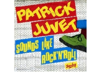 Patrick Juvet ‎– Sounds Like Rock'N'Roll – 45 RPM