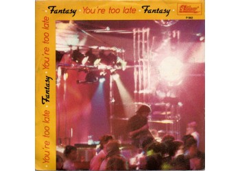 Fantasy (2) ‎– You're Too Late – 45 RPM