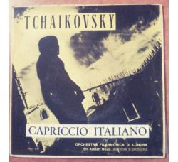 Tchaikovsky*, Orchestra Filarmonica Di Londra*, Sir Adrian Boult ‎– Capriccio Italiano – 45 RPM