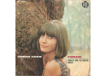 Sandie Shaw ‎– Domani / Quello Che Tu Cerchi Amica – 45 RPM