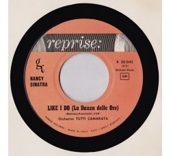 Nancy Sinatra ‎– Like I Do (La Danza Delle Ore) – 45 RPM