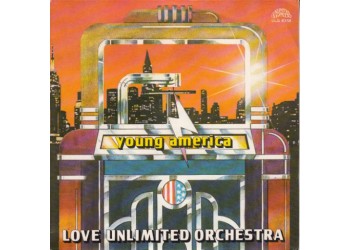 Love Unlimited Orchestra ‎– Young America – 45 RPM