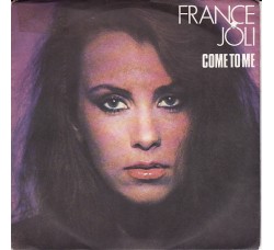 France Joli ‎– Come To Me – 45 RPM