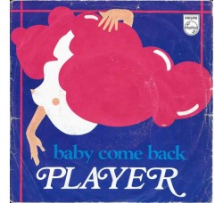 Player (4) ‎– Baby Come Back – 45 RPM