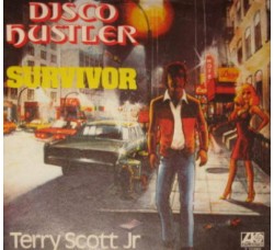 Terry Scott Jr.* ‎– Disco Hustler / Survivor – 45 RPM