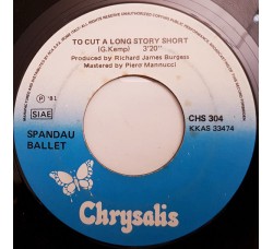 Spandau Ballet ‎– To Cut A Long Story Short – 45 RPM