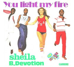 Sheila B. Devotion* ‎– You Light My Fire – 45 RPM