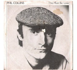 Phil Collins ‎– This Must Be Love – 45 RPM