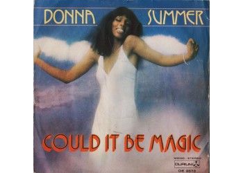 Donna Summer ‎– Could It Be Magic – 45 RPM