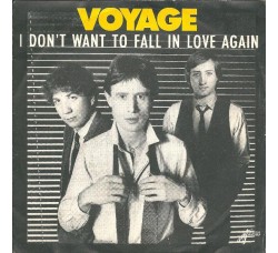 Voyage ‎– I Don't Want To Fall In Love Again – 45 RPM
