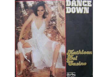 Kathleen Del Casino ‎– Dance Down – 45 RPM