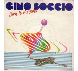 Gino Soccio ‎– Turn It Around – 45 RPM