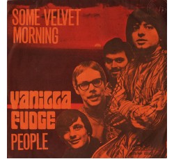 Vanilla Fudge ‎– Some Velvet Morning / People - 45 RPM 