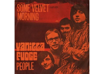 Vanilla Fudge ‎– Some Velvet Morning / People - 45 RPM 