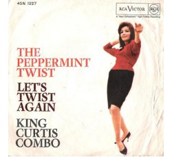 King Curtis Combo ‎– The Peppermint Twist / Let's Twist Again - 45 RPM 