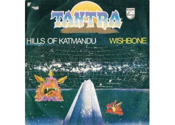 Tantra (2) ‎– Hills Of Katmandu / Wishbone - 45 RPM 