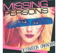 Missing Persons ‎– Destination Unknown - 45 RPM