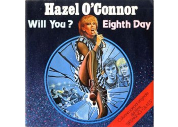 Hazel O'Connor ‎– Eighth Day / Will You? - 45 RPM