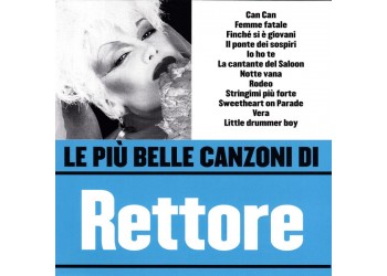 Rettore ‎– Le Più Belle Canzoni Di Rettore – CD Compilation